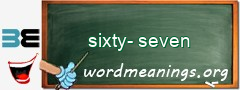 WordMeaning blackboard for sixty-seven